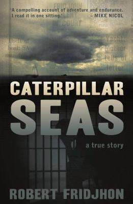 Caterpillar Seas: A True Story