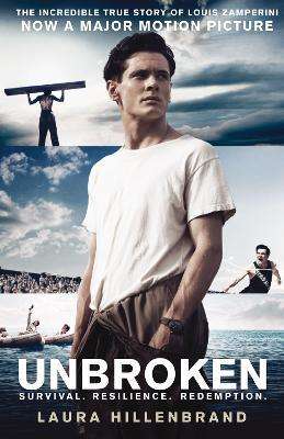 Unbroken: An Extraordinary True Story of Courage and Survival