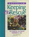 Aquarium Keeping & Rescue: The Essential Saltwater Handbook & Log