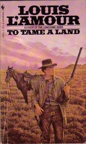To Tame a Land