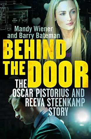 Behind the Door: The Oscar Pistorius and Reeva Steenkamp Story