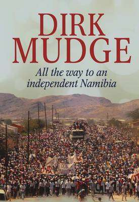 Dirk Mudge: Enduit vir 'n Onafhanklike Namibi