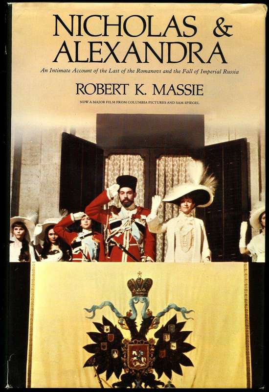 Nicholas and Alexandra: An Intimate Account of the Romanovs and the Fall of Imperial Russia