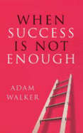 When Success Is Not Enough