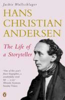 Hans Christian Andersen: The Life of a Storyteller