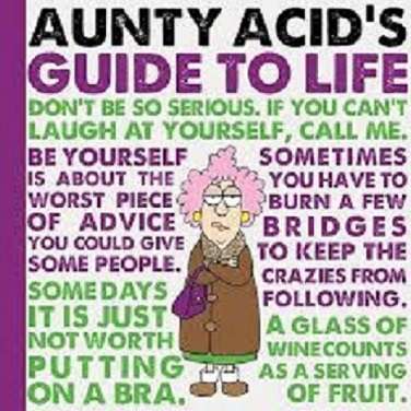 Aunty Acid's Guide to Life