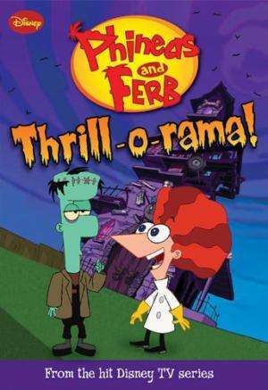 Thrill-O-Rama! (Phineas and Ferb # 4)