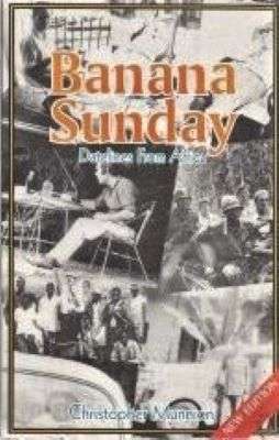 Banana Sunday: Datelines from Africa