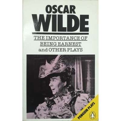 The Imprtance of Being Earnest and other Plays