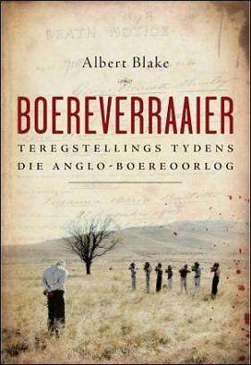 Boereverraaier: Teregstellings Tydens die Anglo-Boereoorlog