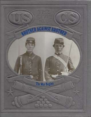 The Civil War: Brother Against Brother - The War Begins