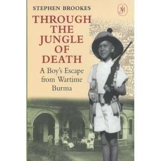Through the Jungle of Death: A Boy's Escape from Wartime Burma