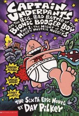 Captain Underpants  The Big Bad Battle Of The Bionic Booger Boy : Night Of The Nasty Nostril Part 1