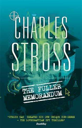 The Fuller Memorandum (Laundry Files, Bk 3)