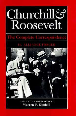 Churchill & Roosevelt: The Complete Correspondence (3 Volume Set)