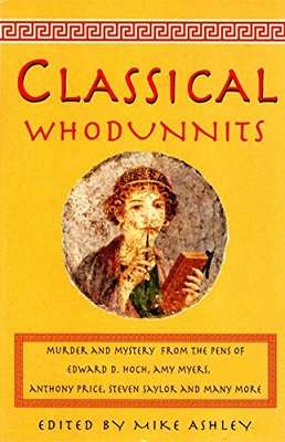 Classical Whodunnits: Murder and Mystery from Ancient Greece and Rome