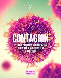 Contagion: Plagues, Pandemics and Curses from the Black Death to Covid -19 and beyond