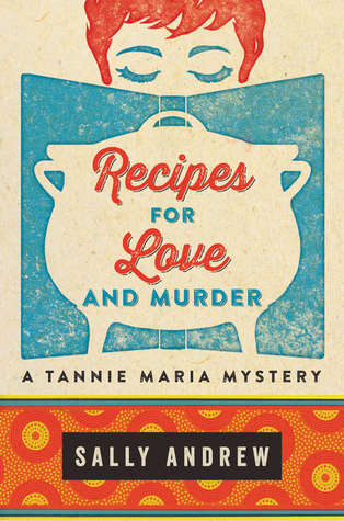 Recipes for Love and Murder (Tannie Maria Mystery, #1)