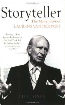 Storyteller: The Many Lives of Laurens van der Post