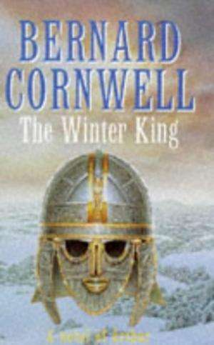 The Winter King (Warlord Chronicles, Bk 1)