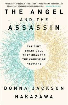 The Angel and the Assassin: The Tiny Brain Cell that Changed the Course of Medicine (2021)