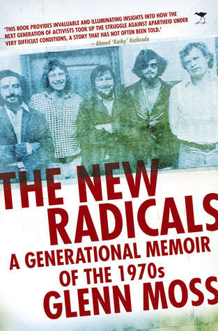 The New Radicals: A Generational Memoir of the 1970's