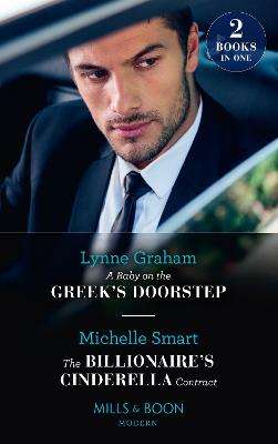A Baby on the Greek's Doorstep / the Billionaire's Cinderella Contract