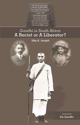 Gandhi in South Africa: A Racist or A Liberator?