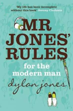 Mr Jones' Rules: For the Modern Man