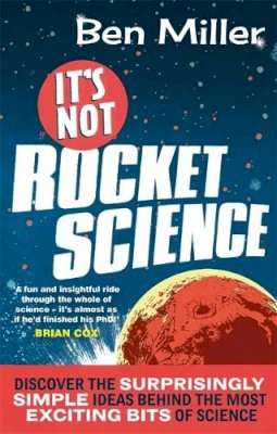 It's Not Rocket Science: And Other Irritating Modern Cliches