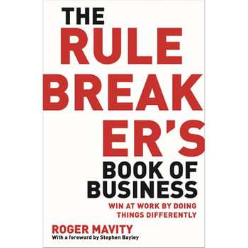 The Rule Breaker's Book of Business