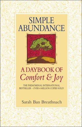 Simple Abundance: A Daybook of Comfort & Joy