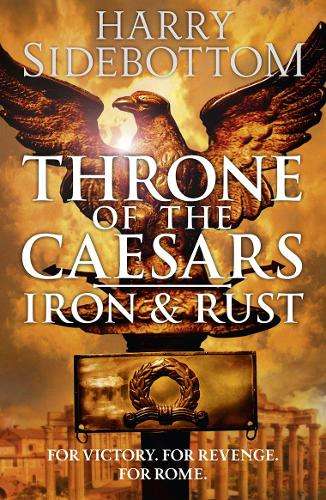 Iron and Rust (Throne of the Caesars # 1)
