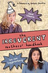 The Irreverent Mothers' Handbook