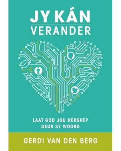 Jy Kn Verander: Laat God Jou Herskep Deur Sy Woord
