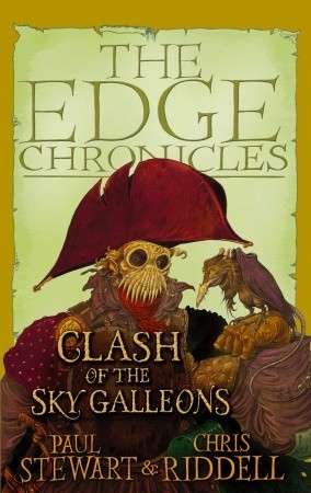The Edge Chronicles: The Clash of the Sky Galleons (The Quint Trilogy # 3)
