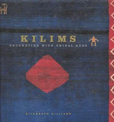 Kilims: Decorating with Tribal Rugs
