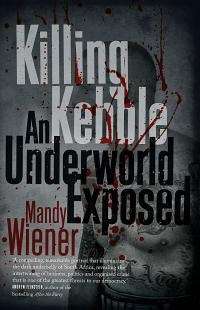 Killing Kebble: An Underground Exposed