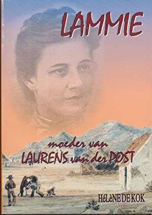 Lammie: Moeder van Laurens van der Post