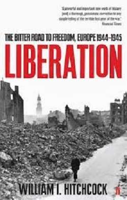 Liberation: The Bitter Road to Freedom, Europe 1944-1945