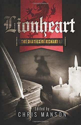 Lionheart: The Diaries of Richard