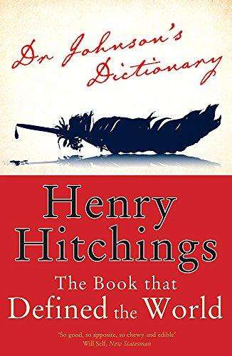Dr Johnson's Dictionary: The Book That Defined the World