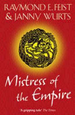 Mistress of the Empire (The Empire Trilogy # 3)