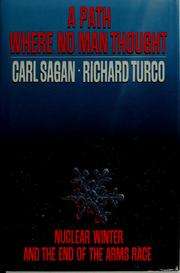 A Path Where No Man Thought: Nuclear Winter and the End of the Arms Race