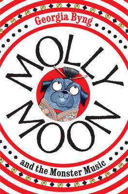 Molly Moon and the Monster Music (Molly Moon # 6)