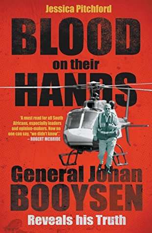 Blood On Their Hands: General Johan Booysen Reveals His Truth