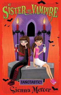 Fangtastic!:(My Sister the Vampire # 2)