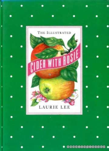 The Illustrated Cider with Rosie - Laurie Lee