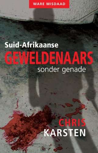 Suid-Afrikaanse Geweldenaars Sonder Genade