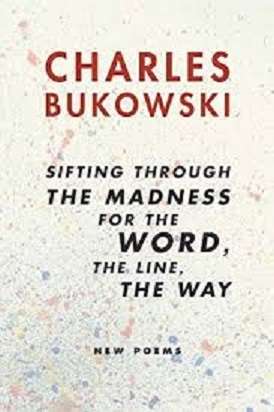 Sifting through the madness for the word, the line, the way: New Poems